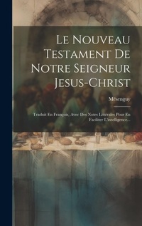 Bild: Le Nouveau Testament De Notre Seigneur Jesus-christ - Legare Street Press