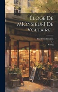 Cover: Eloge De M[onsieur] De Voltaire... - Legare Street Press