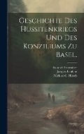 Cover: Geschichte des Hussitenkriegs und des Konziliums zu Basel. - Legare Street Press
