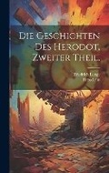 Cover: Die Geschichten des Herodot, Zweiter Theil. - Legare Street Press