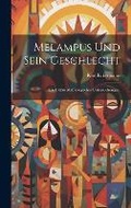 Cover: Melampus und sein Geschlecht - Legare Street Press