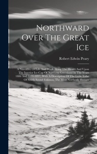 Abbildung von: Northward Over The Great Ice - Legare Street Press