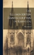 Cover: Die Illuminierten Handschriften in Kaernten. - Legare Street Press