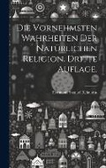 Cover: Die vornehmsten Wahrheiten der natuerlichen Religion. Dritte Auflage. - Legare Street Press