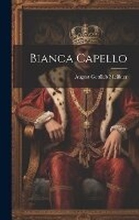 Enlarge image Cover: Bianca Capello - Legare Street Press