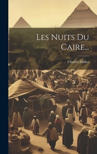 Abbildung von: Les Nuits Du Caire... - Legare Street Press