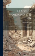 Cover: Kragehul Mosefund. 1751-1865 - Legare Street Press