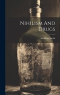 Bild: Nihilism And Drugs - Legare Street Press