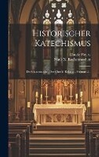 Enlarge image Cover: Historischer Katechismus - Legare Street Press