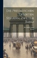 Cover: Die Preussischen Direkten Steuern, zweiter Band - Legare Street Press