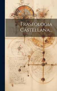Abbildung von: Fraseologia Castellana... - Legare Street Press