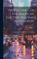 Cover: Proceedings Of The American Electric Railway Association; Volume 33 - Legare Street Press