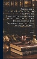 Cover: Preussisches Ausfuehrungsgesetz Zum Deutschen Gerichtsverfassungsgesetze Und Gesetz Betreffend Die Errichtung Der Oberlandesgerichte Und Der Landgerichte... - Legare Street Press