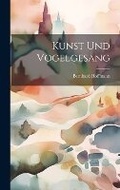 Cover: Kunst und Vogelgesang - Legare Street Press