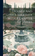 Cover: Legends And Lyrics Together With A Chapter Of Verses - Legare Street Press