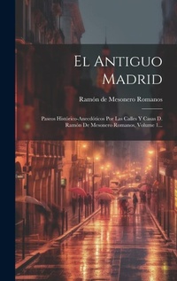 Abbildung von: El Antiguo Madrid - Legare Street Press