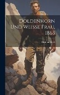 Cover: Doldenhorn und Weisse Frau, 1863 - Legare Street Press