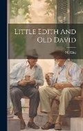 Cover: Little Edith And Old David - Legare Street Press