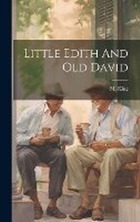 Enlarge image Cover: Little Edith And Old David - Legare Street Press