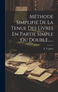Cover: Methode Simplifie De La Tenue Des Livres En Partie Simple Ou Double...... - Legare Street Press