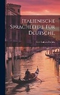 Cover: Italienische Sprachlehre Fuer Deutsche, - Legare Street Press