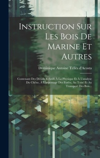 Abbildung von: Instruction Sur Les Bois De Marine Et Autres - Legare Street Press