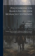 Cover: Polychronicon Ranulphi Higden Monachi Cestrensis - Legare Street Press