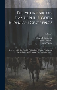 Enlarge image Cover: Polychronicon Ranulphi Higden Monachi Cestrensis - Legare Street Press