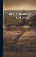 Cover: Diccionario De Teologia, 1... - Legare Street Press