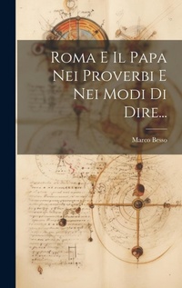 Abbildung von: Roma E Il Papa Nei Proverbi E Nei Modi Di Dire... - Legare Street Press