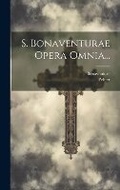 Cover: S. Bonaventurae Opera Omnia... - Legare Street Press