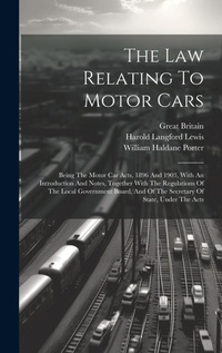 Abbildung von: The Law Relating To Motor Cars - Legare Street Press