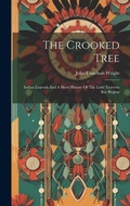 Cover: The Crooked Tree - Legare Street Press