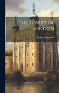 Cover: The Tower Of London - Legare Street Press