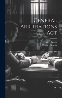 Abbildung von: General Arbitrations Act - Legare Street Press