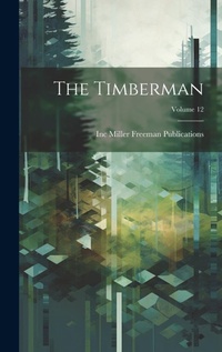 Abbildung von: The Timberman; Volume 12 - Legare Street Press