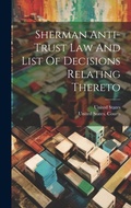 Abbildung von: Sherman Anti-trust Law And List Of Decisions Relating Thereto - Legare Street Press
