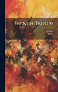 Cover: French Troops - Legare Street Press