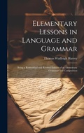 Cover: Elementary Lessons in Language and Grammar - Legare Street Press