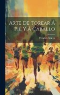Cover: Arte De Torear A Pie Y A Caballo - Legare Street Press