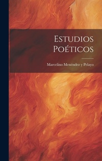 Abbildung von: Estudios Poeticos - Legare Street Press