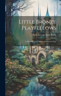 Enlarge image Cover: Little Bronze Playfellows - Legare Street Press