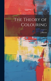 Enlarge image Cover: The Theory of Colouring - Legare Street Press