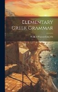 Enlarge image Cover: Elementary Greek Grammar - Legare Street Press