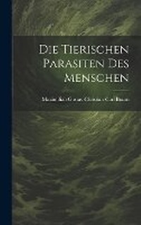 Enlarge image Cover: Die Tierischen Parasiten Des Menschen - Legare Street Press