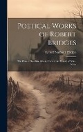 Cover: Poetical Works of Robert Bridges - Legare Street Press