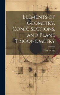 Abbildung von: Elements of Geometry, Conic Sections, and Plane Trigonometry - Legare Street Press