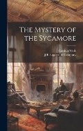 Cover: The Mystery of the Sycamore - Legare Street Press