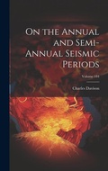 Cover: On the Annual and Semi-Annual Seismic Periods; Volume 184 - Legare Street Press