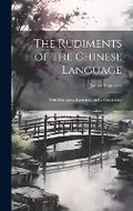 Cover: The Rudiments of the Chinese Language - Legare Street Press